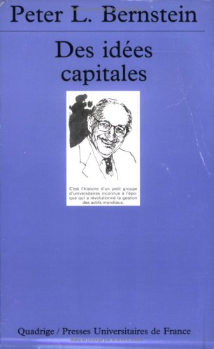 Des idées capitales by Peter L. Bernstein, Quadrige