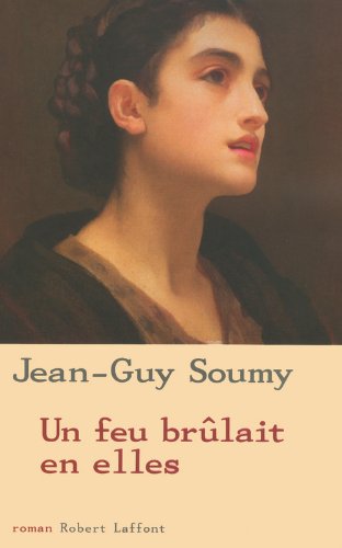 Un  feu brûlait en elles