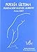 Poesía Última 2007 : actas de las Jornadas celebradas en Cádiz del 29 al 31 de marzo de 2007