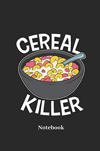 Cereal Killer Notebook: Liniertes Notizbuch für Frühstück, Müsli und Cornflakes Fans - Notizheft Klatte für Männer, Frauen und Kinder