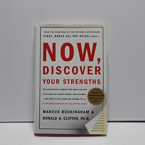 By Marcus Buckingham Now, Discover Your Strengths: How to Develop Your Talents and Those of the People You Manage [Hardcover]