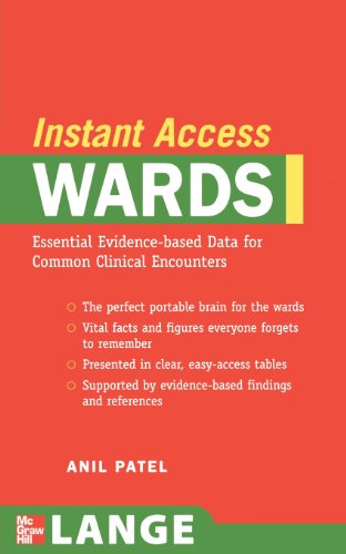 LANGE INSTANT ACCESS: THE WARDS: ESSENTIAL EVIDENCE-BASED DATA FOR COMMON CLINICAL ENCOUNTERS