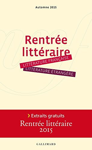 Extraits gratuits - Rentrée littéraire Gallimard 2015 (French Edition)
