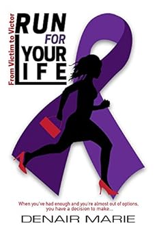 Amazon Com Run For Your Life From Victim To Victor Ebook