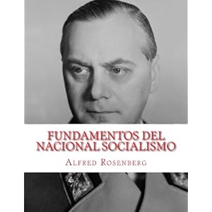 Fundamentos del Nacional Socialismo: Las bases del nuevo orden (Spanish Edition)