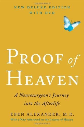 By Eben Alexander - Proof of Heaven: A Neurosurgeon's Journey Into the Afterlife [With DVD] (Dlx New)