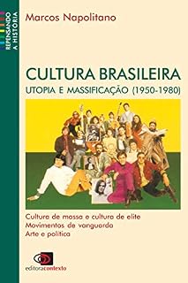 Livro Cultura brasileira - utopia e massificação (1950 - 1980)