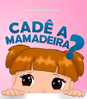 Livro Cadê a mamadeira?