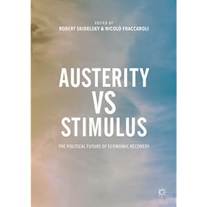 Austerity vs Stimulus: The Political Future of Economic Recovery