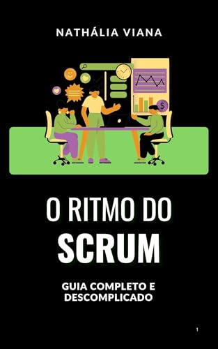 O ritmo do Scrum: Guia prático e descomplicado (PMO 360º - Como ser um ...