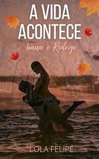 Livro A Vida Acontece: Luana & Rodrigo