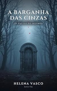 Livro Os Pactos do Inverno: A Barganha das Cinzas – Livro 1