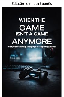 Livro Quando o jogo deixa de ser jogo (Série Compreendendo vícios ocultos)
