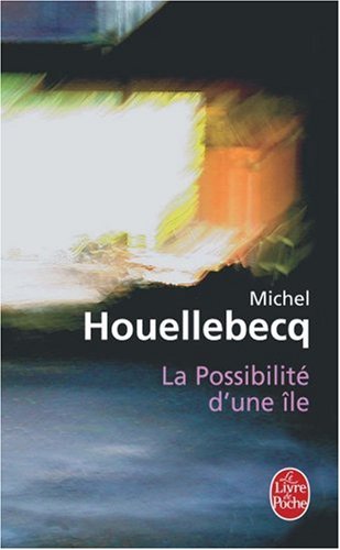 "La Possibilité d'une île" av Michel Houellebecq