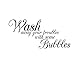 Wash Away Your Troubles With Some Bubbles Wall Sticker Removable Peel Wall Decal Home Decor Art Murals
