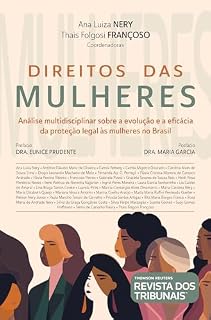 Livro Direitos das mulheres: análise multidisciplinar sobre a evolução e a eficácia da proteção legal às mulheres no Brasil