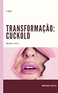 Livro Transformação Cuckold - Tudo o que você precisa saber