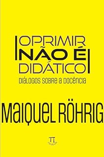 Livro Oprimir não é didático: diálogos sobre a docência