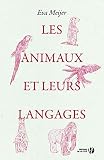 Les animaux et leurs langages (French Edition) by