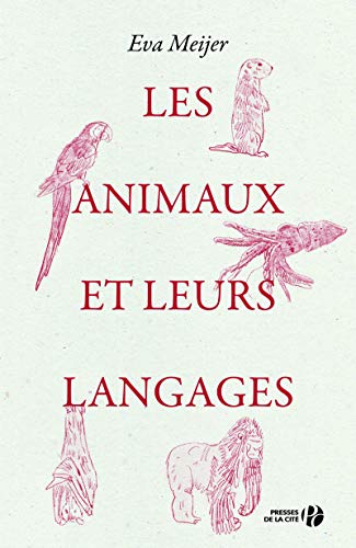 Les animaux et leurs langages (French Edition) by Eva Meijer