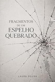 Livro Fragmentos de um Espelho Quebrado