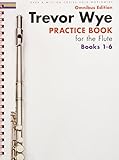 Trevor Wye - Practice Book for the Flute - Omnibus Edition Books 1-6 by 