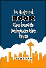 Book Review In A Good Book The Best Is Between The Lines Book Review Mm Amazon Com Books