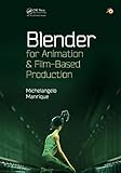 Blender for Animation and Film-Based Production by Michelangelo Manrique