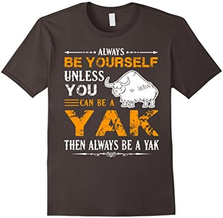 Mens Yak Shirt - Always Be A Yak T shirts Medium Asphalt