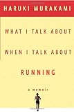 What I Talk About When I Talk About Running cover