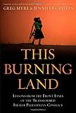 Greg Myre and Jennifer Griffin, "This Burning Land: Lessons from the Front Lines of the Transformed Israeli-Palestinian Conflict" (Wiley, 2011)