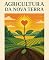 Livro AGRICULTURA DA NOVA TERRA : O JARDIM VIVO DA CONSCIÊNCIA PLANETÁRIA