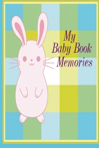 My Baby Book Memories: A Journal of Treasures