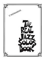 The Real Jazz Solos Book: For C Instruments