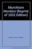 Front cover for the book The Murchison Murders by Arthur William Upfield