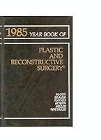 The Year Book of Plastic and Reconstructive Surgery, 1985 0815158408 Book Cover