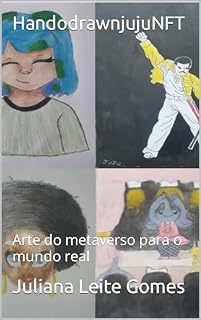 Livro HandodrawnjujuNFT: Arte do metaverso para o mundo real