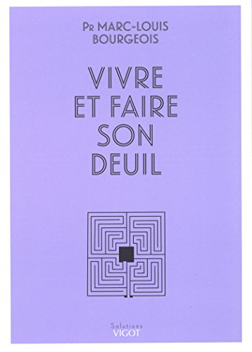 Vivre et faire son deuil