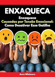 Livro Enxaqueca Causadas por Tensão Emocional: Como Desativar Esse Gatilho AURA-K8