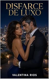Livro Disfarce de Luxo: No jogo entre a mentira e o desejo, só um pode vencer