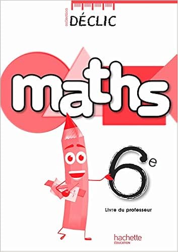 Amazon Fr Declic Maths 6e Livre Professeur Edition 2009 Beltramone Jean Paul Candeloro Audrey Henry Fabienne Paulou Florian Tabourin Dominique Livres
