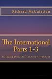The International 1-3 (The International - all three parts Book 1) by 
