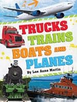 Trucks Trains Boats and Planes 0545593646 Book Cover