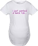 I Just Wanted A Back Rub Maternity T Shirt Funny Pregnancy T-Shirts for Women M