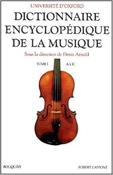 Dictionnaire encyclopédique de la musique, tome 1, by Denis Arnold