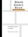 Blank Comic Book: Variety of Templates, 2-9 panel layouts, draw your own Comics by B Bern