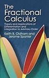 The Fractional Calculus: Theory and Applications of Differentiation and Integration to Arbitrary Order (Dover Books on Mathematics) cover