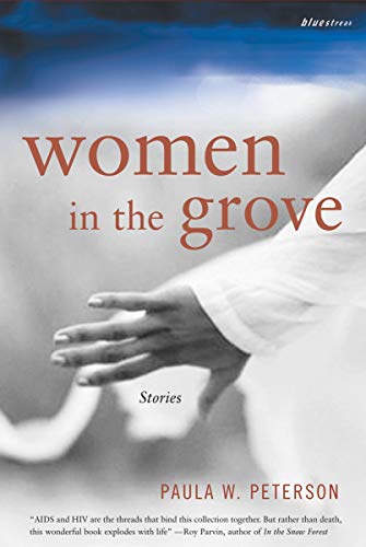 Women in the Grove: Stories (Bluestreak Book 23) by Paula Peterson