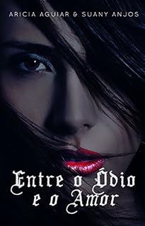 Livro Entre o Ódio e o Amor