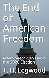 The End of American Freedom: Free Speech Can Die in the 2020 Presidential Election